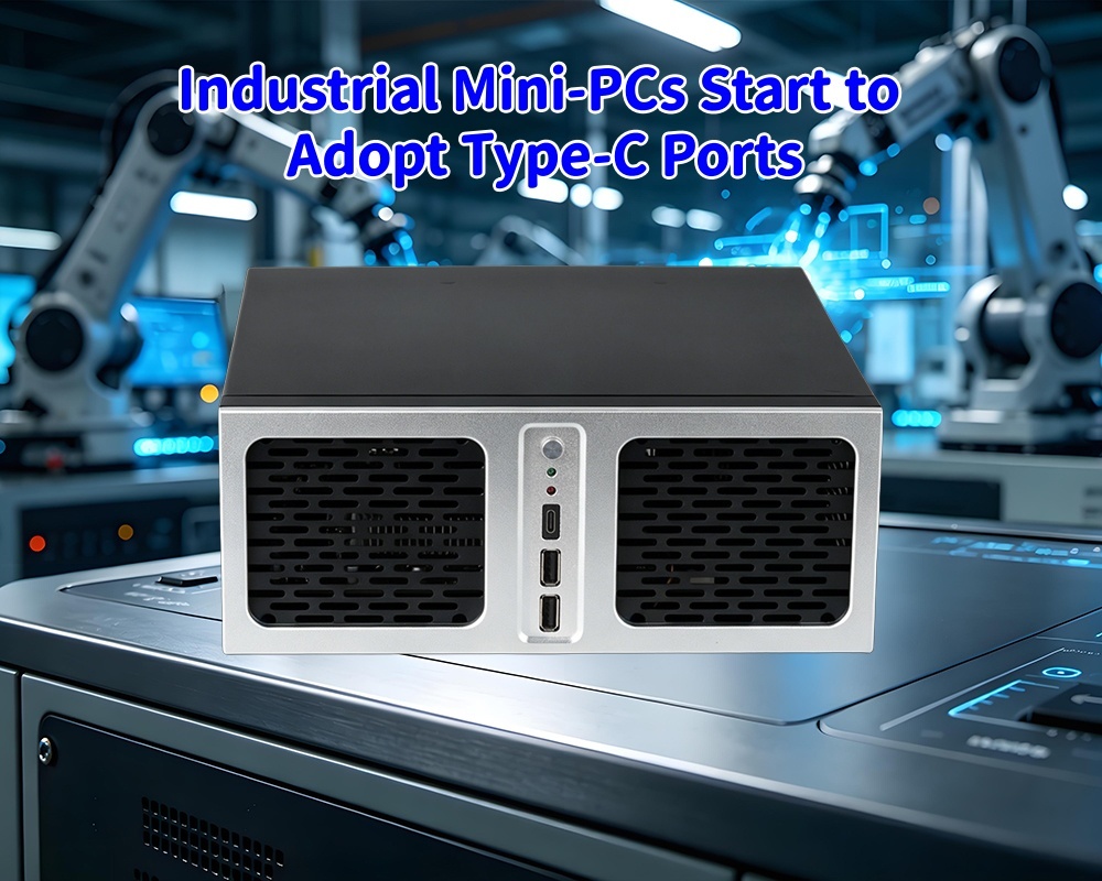 Latest company blogs about Why Are More Industrial Mini PCs Adopting Type-C From Complex Device Connections To Unified Expansion Solutions